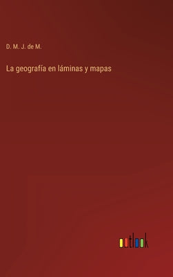 La geografía en láminas y mapas