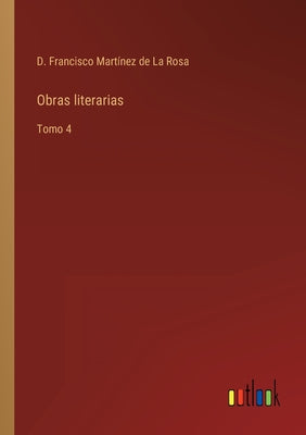 Obras literarias: Tomo 4