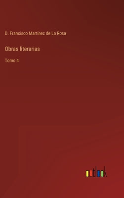 Obras literarias: Tomo 4