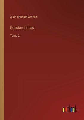 Poesías Líricas: Tomo 2