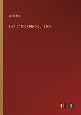 Diccionario crítico-burlesco