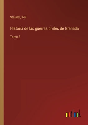 Historia de las guerras civiles de Granada: Tomo 3