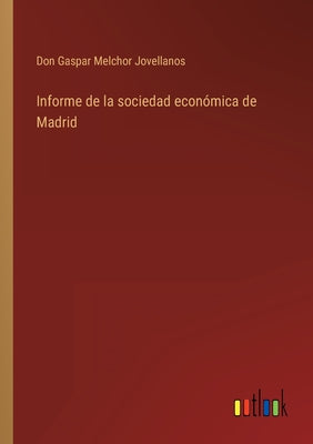 Informe de la sociedad económica de Madrid