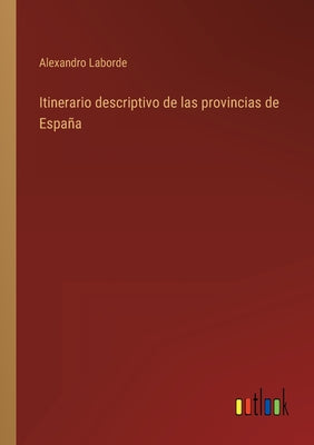 Itinerario descriptivo de las provincias de España