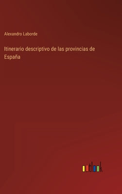 Itinerario descriptivo de las provincias de España