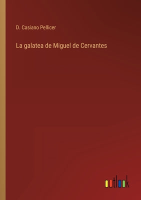 La galatea de Miguel de Cervantes