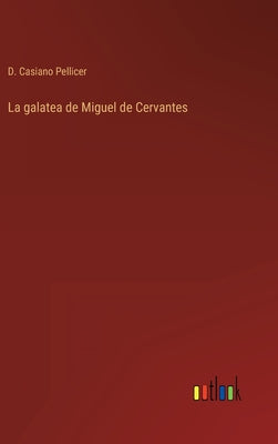 La galatea de Miguel de Cervantes