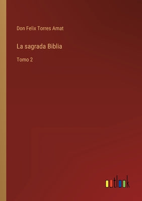 La sagrada Biblia: Tomo 2