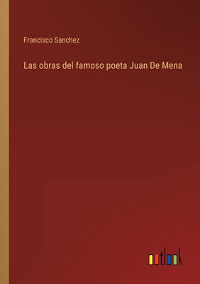 Las obras del famoso poeta Juan De Mena