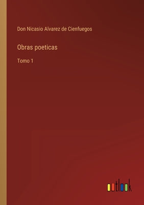 Obras poeticas: Tomo 1