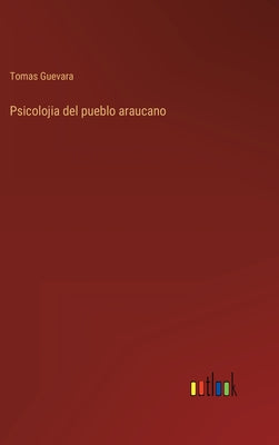 Psicolojia del pueblo araucano