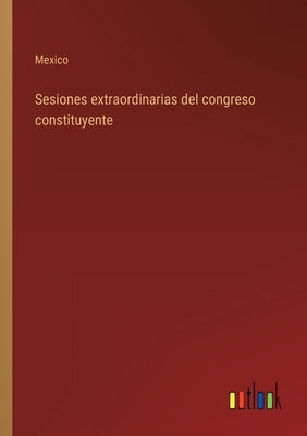 Sesiones extraordinarias del congreso constituyente