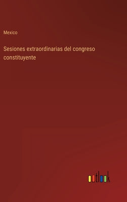 Sesiones extraordinarias del congreso constituyente