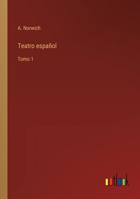 Teatro español: Tomo 1