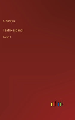 Teatro español: Tomo 1