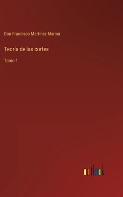 Teoría de las cortes: Tomo 1