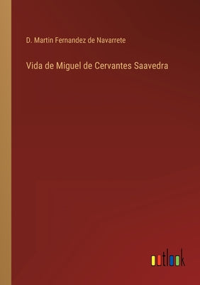 Vida de Miguel de Cervantes Saavedra