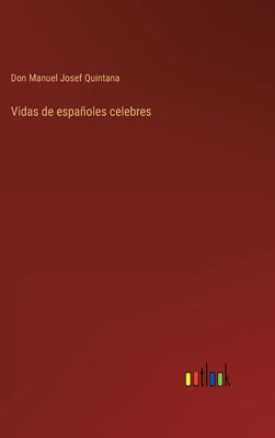 Vidas de españoles celebres