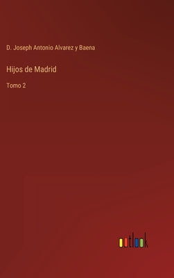 Hijos de Madrid: Tomo 2