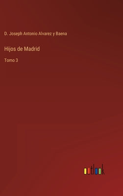 Hijos de Madrid: Tomo 3