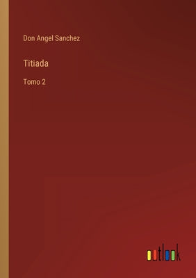 Titiada: Tomo 2