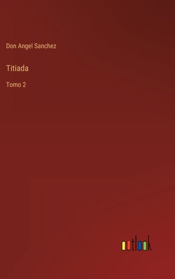 Titiada: Tomo 2