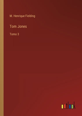 Tom Jones: Tomo 3