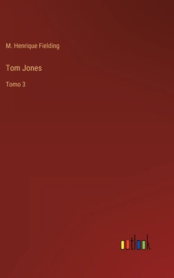 Tom Jones: Tomo 3