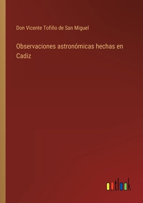 Observaciones astronómicas hechas en Cadiz