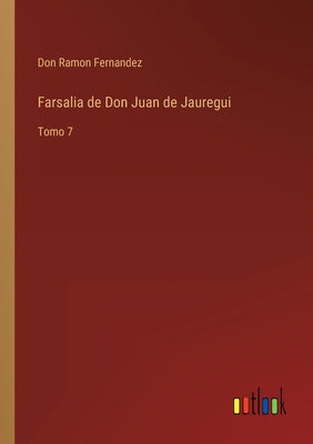 Farsalia de Don Juan de Jauregui: Tomo 7