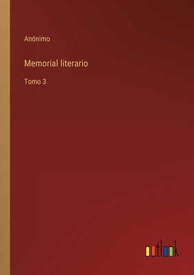 Memorial literario: Tomo 3