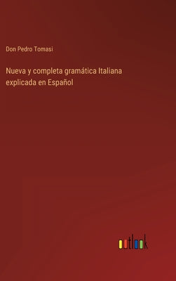 Nueva y completa gramática Italiana explicada en Español