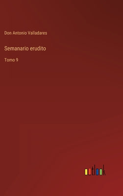 Semanario erudito: Tomo 9