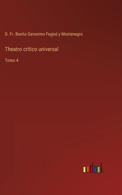 Theatro crítico universal: Tomo 4