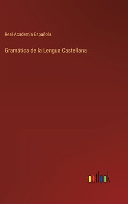 Gramática de la Lengua Castellana