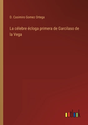 La célebre écloga primera de Garcilaso de la Vega