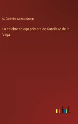 La célebre écloga primera de Garcilaso de la Vega