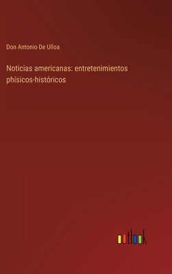 Noticias americanas: entretenimientos phísicos-históricos