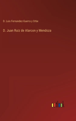 D. Juan Ruiz de Alarcon y Mendoza