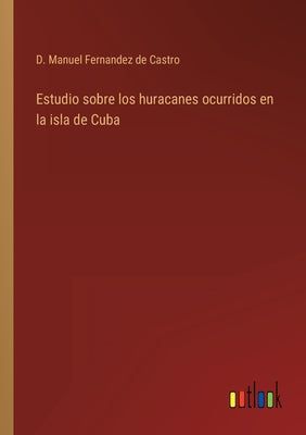 Estudio sobre los huracanes ocurridos en la isla de Cuba