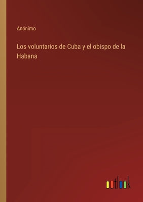 Los voluntarios de Cuba y el obispo de la Habana