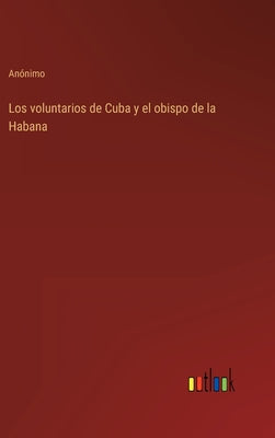 Los voluntarios de Cuba y el obispo de la Habana