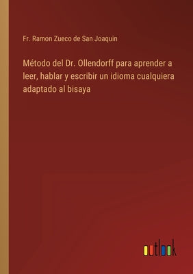 Método del Dr. Ollendorff para aprender a leer, hablar y escribir un idioma cualquiera adaptado al bisaya