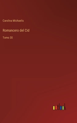 Romancero del Cid: Tomo 30