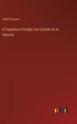 El Ingenioso Hidalgo Don Quijote de la Mancha