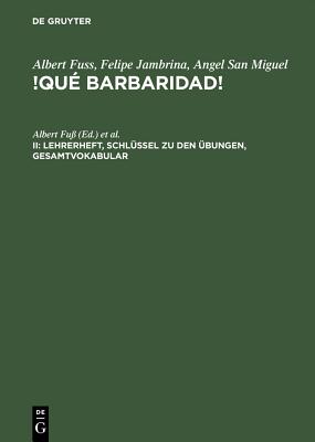 !Qué barbaridad!, II, Lehrerheft, Schlüssel zu den Übungen, Gesamtvokabular