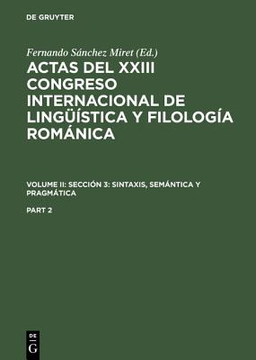 Actas del XXIII Congreso Internacional de Lingüística y Filología Románica, Part 2, Actas del XXIII Congreso Internacional de Lingüística y Filología