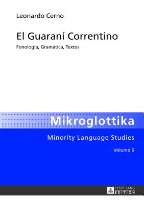 El Guaraní Correntino: Fonología, Gramática, Textos