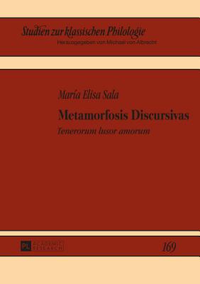 Metamorfosis Discursivas: "Tenerorum lusor amorum"