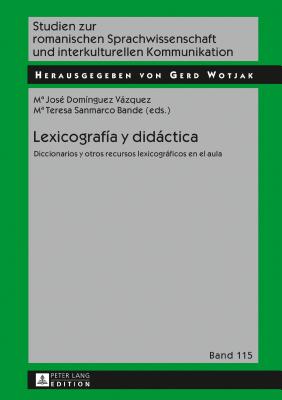 Lexicografía y didáctica: Diccionarios y otros recursos lexicográficos en el aula